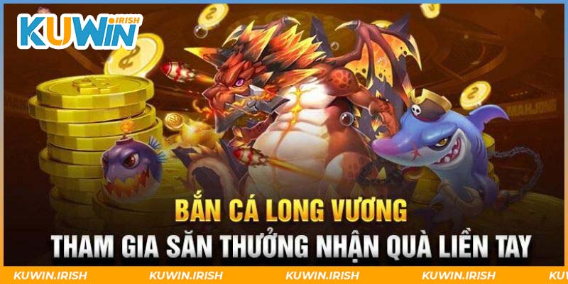 Siêu phẩm bắn cá Kuwin Long Vương 