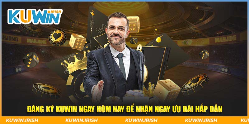 Ưu đãi đăng ký tại nhà cái Kuwin cực hấp dẫn