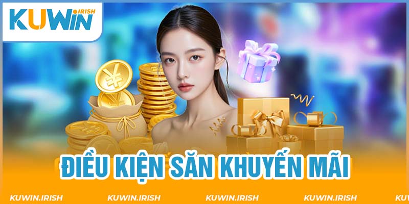 Điều kiện & điều khoản cơ bản khi săn khuyến mãi hoàn trả Kuwin 