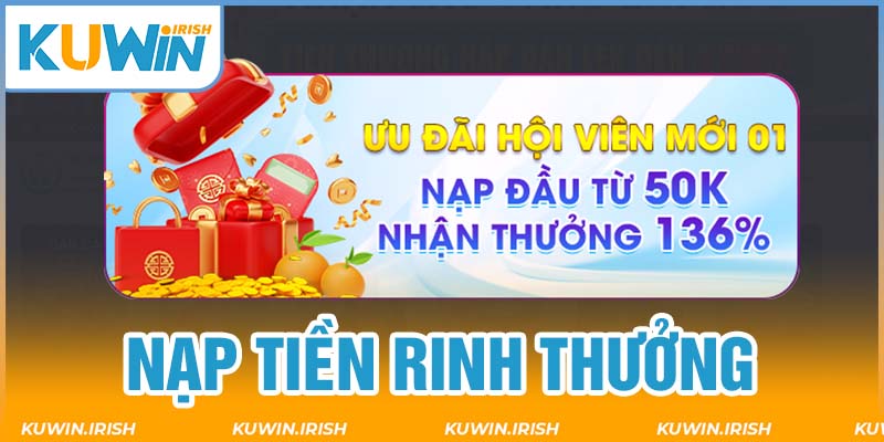 Khuyến mãi Kuwin nạp tiền rinh thưởng hoàn siêu giá trị 